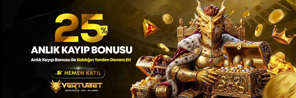 Vertubet %25 anlık kayıp bonusu