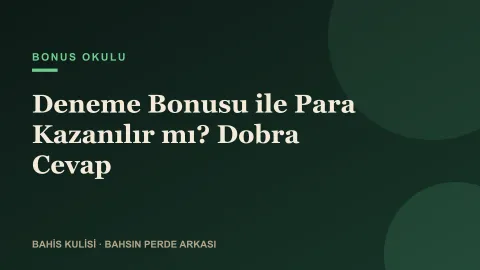 Deneme Bonusu ile Para Kazanılır mı? Dobra Cevap